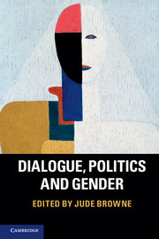 Cover of the book Dialogue, Politics and Gender