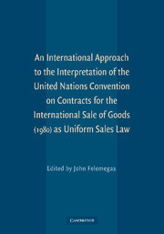 Cover of the book An International Approach to the Interpretation of the United Nations Convention on Contracts for the International Sale of Goods (1980) as Uniform Sales Law