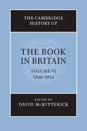 Couverture de l’ouvrage The Cambridge History of the Book in Britain: Volume 6, 1830–1914