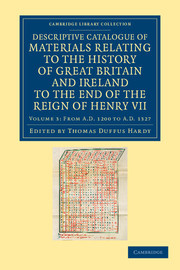 Cover of the book Descriptive Catalogue of Materials Relating to the History of Great Britain and Ireland to the End of the Reign of Henry VII