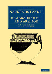 Couverture de l’ouvrage Naukratis I and II, Hawara, Biahmu, and Arsinoe