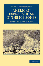 Couverture de l’ouvrage American Explorations in the Ice Zones