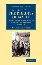 Couverture de l’ouvrage A History of the Knights of Malta: Volume 1