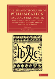 Couverture de l’ouvrage The Life and Typography of William Caxton, England's First Printer