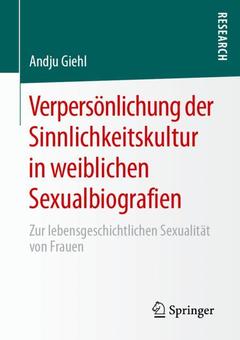 Couverture de l’ouvrage Verpersönlichung der Sinnlichkeitskultur in weiblichen Sexualbiografien