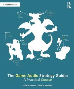 Couverture de l’ouvrage The Game Audio Strategy Guide