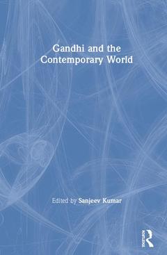 Couverture de l’ouvrage Gandhi and the Contemporary World