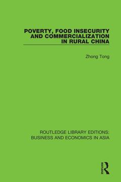 Couverture de l’ouvrage Poverty, Food Insecurity and Commercialization in Rural China