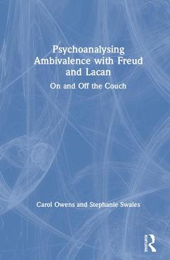 Couverture de l’ouvrage Psychoanalysing Ambivalence with Freud and Lacan