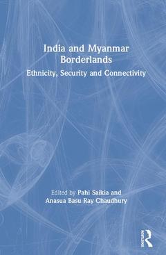 Couverture de l’ouvrage India and Myanmar Borderlands