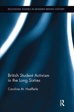 Couverture de l’ouvrage British Student Activism in the Long Sixties