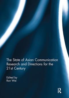 Couverture de l’ouvrage The State of Asian Communication Research and Directions for the 21st Century