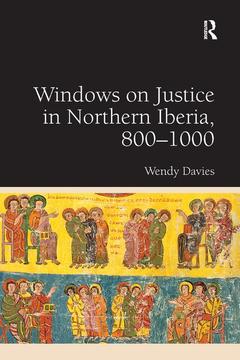 Couverture de l’ouvrage Windows on Justice in Northern Iberia, 800–1000