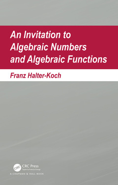 Couverture de l’ouvrage An Invitation To Algebraic Numbers And Algebraic Functions