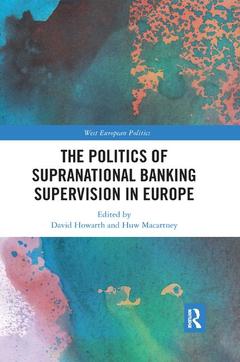 Couverture de l’ouvrage The Politics of Supranational Banking Supervision in Europe