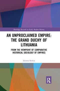 Couverture de l’ouvrage An Unproclaimed Empire: The Grand Duchy of Lithuania