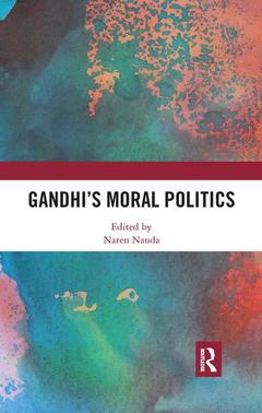 Couverture de l’ouvrage Gandhi's Moral Politics