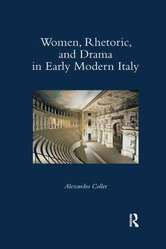Couverture de l’ouvrage Women, Rhetoric, and Drama in Early Modern Italy