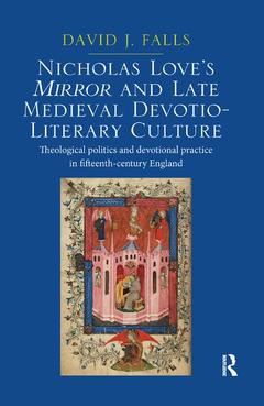 Couverture de l’ouvrage Nicholas Love's Mirror and Late Medieval Devotio-Literary Culture