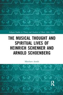 Couverture de l’ouvrage The Musical Thought and Spiritual Lives of Heinrich Schenker and Arnold Schoenberg