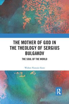 Couverture de l’ouvrage The Mother of God in the Theology of Sergius Bulgakov