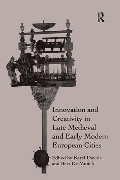 Couverture de l’ouvrage Innovation and Creativity in Late Medieval and Early Modern European Cities