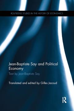 Couverture de l’ouvrage Jean-Baptiste Say and Political Economy