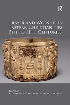 Couverture de l’ouvrage Prayer and Worship in Eastern Christianities, 5th to 11th Centuries