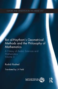 Couverture de l’ouvrage Ibn al-Haytham's Geometrical Methods and the Philosophy of Mathematics