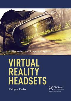 Couverture de l’ouvrage Virtual Reality Headsets - A Theoretical and Pragmatic Approach