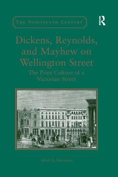 Cover of the book Dickens, Reynolds, and Mayhew on Wellington Street