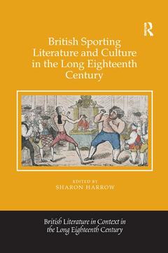 Couverture de l’ouvrage British Sporting Literature and Culture in the Long Eighteenth Century