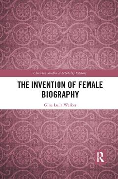Couverture de l’ouvrage The Invention of Female Biography