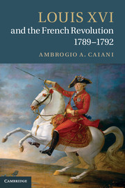 Couverture de l’ouvrage Louis XVI and the French Revolution, 1789–1792