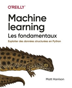 Couverture de l’ouvrage Machine learning : les fondamentaux - Exploiter des données structurées en Python