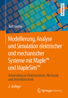 Cover of the book Modellierung, Analyse und Simulation elektrischer und mechanischer Systeme mit Maple™ und MapleSim™