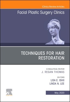 Couverture de l’ouvrage Techniques for Hair Restoration,An Issue of Facial Plastic Surgery Clinics of North America
