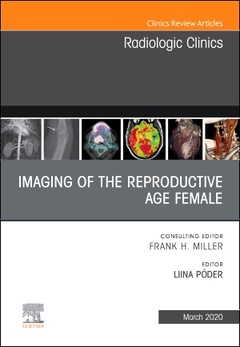 Couverture de l’ouvrage Imaging of the Reproductive Age Female,An Issue of Radiologic Clinics of North America
