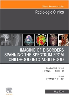 Couverture de l’ouvrage Imaging of Disorders Spanning the Spectrum from Childhood ,An Issue of Radiologic Clinics of North America