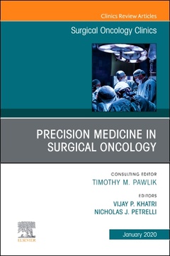 Couverture de l’ouvrage Precision Medicine in Oncology,An Issue of Surgical Oncology Clinics of North America