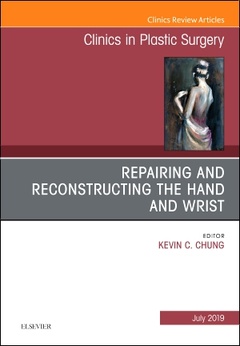 Couverture de l’ouvrage Repairing and Reconstructing the Hand and Wrist, An Issue of Clinics in Podiatric Medicine and Surgery