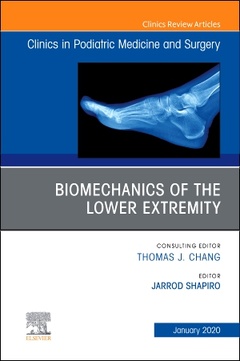 Couverture de l’ouvrage Biomechanics of the Lower Extremity , An Issue of Clinics in Podiatric Medicine and Surgery