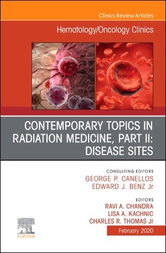 Couverture de l’ouvrage Contemporary Topics in Radiation Medicine, Pt II: Disease Sites , An Issue of Hematology/Oncology Clinics of North America