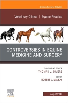 Couverture de l’ouvrage Controversies in Equine Medicine and Surgery, An Issue of Veterinary Clinics of North America: Equine Practice