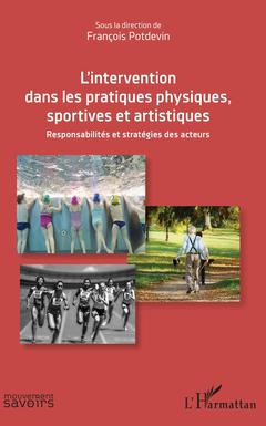 Couverture de l’ouvrage L'intervention dans les pratiques physiques, sportives et artistiques