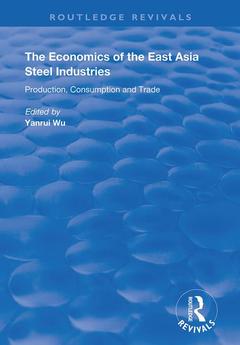 Couverture de l’ouvrage The Economics of the East Asia Steel Industries