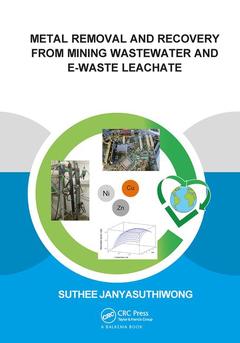 Couverture de l’ouvrage Metal Removal and Recovery from Mining Wastewater and E-waste Leachate
