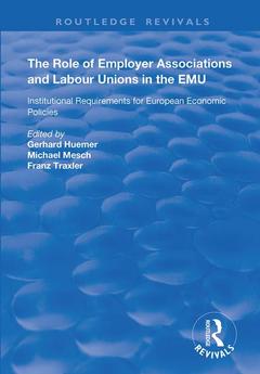Couverture de l’ouvrage The Role of Employer Associations and Labour Unions in the EMU