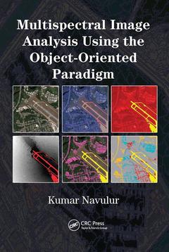 Couverture de l’ouvrage Multispectral Image Analysis Using the Object-Oriented Paradigm