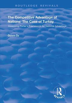 Couverture de l’ouvrage The Competitive Advantage of Nations: The Case of Turkey
